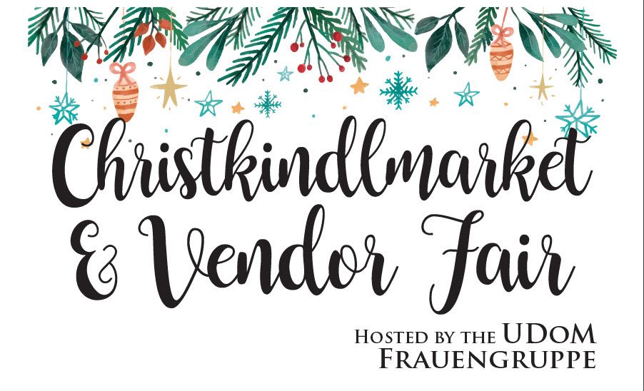 Christkindlmarket & Vendor Fair