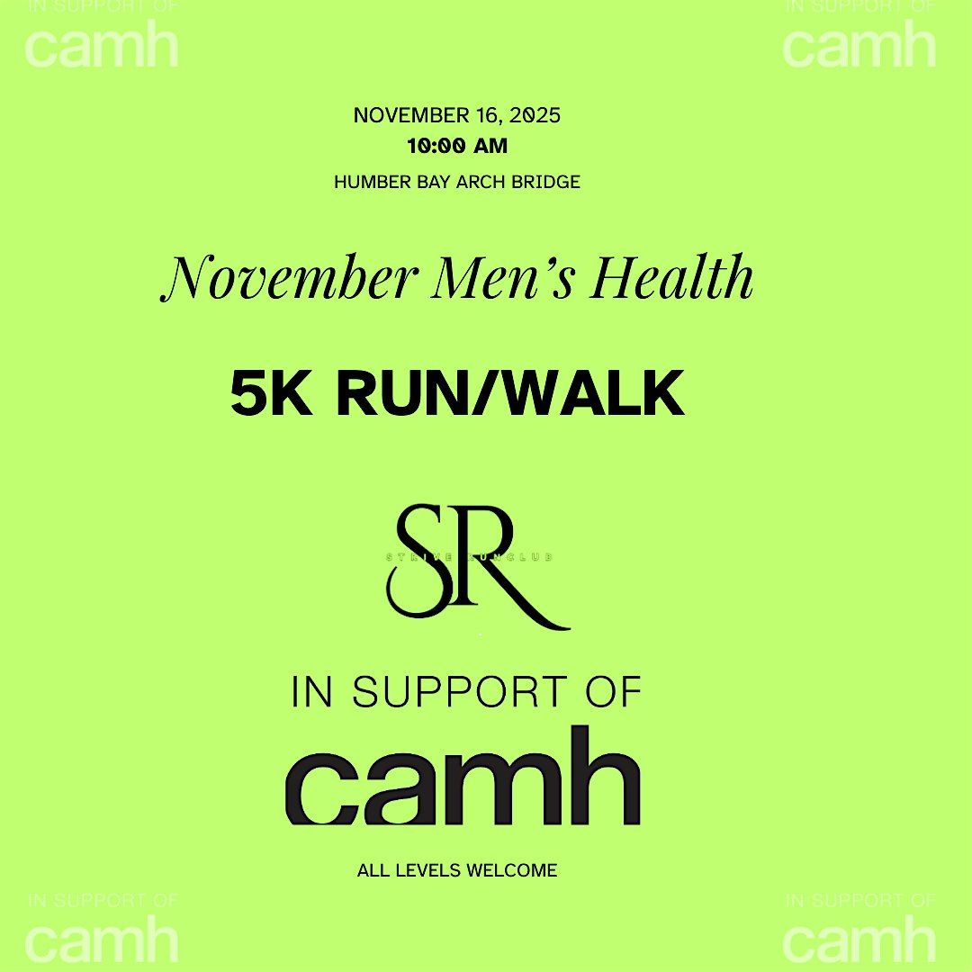 Strive in Support of CAMH :  November Mens Health Run