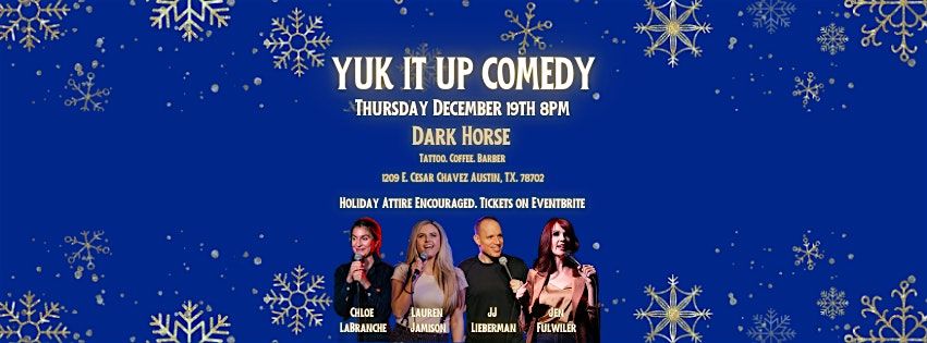 Yuk it Up Comedy Holiday Edition