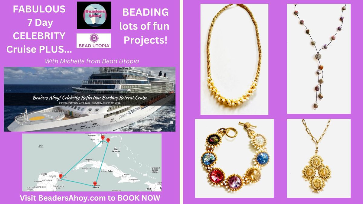 Beaders Ahoy Celebrity 7 Day BEAD CRUISE