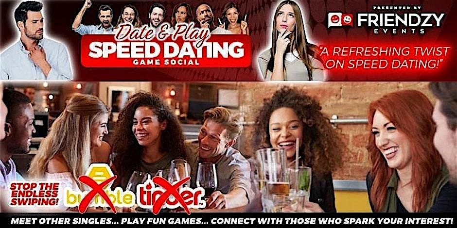 DATE & PLAY SPEED DATING!