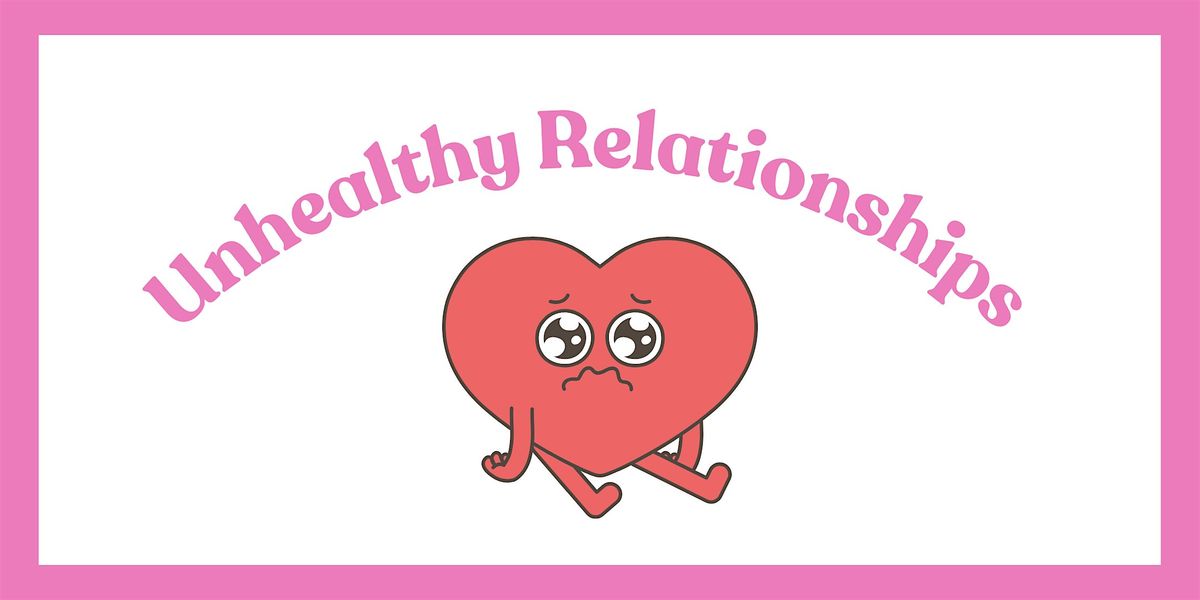 Unhealthy Relationships