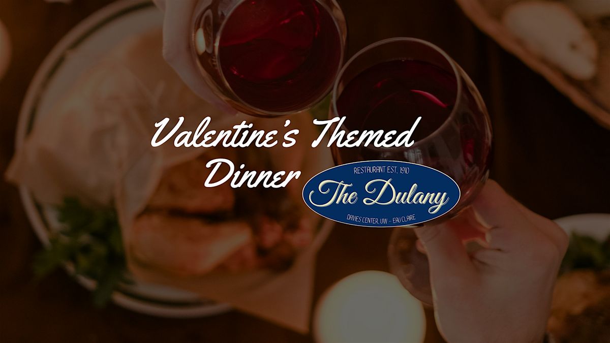 Valentine's Themed Dinner. $20 per person