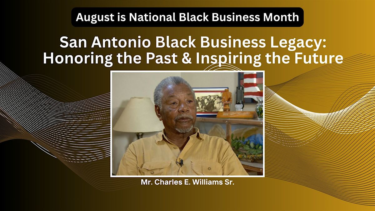 San Antonio Black Business Legacy: Honoring the Past & Inspiring the Future