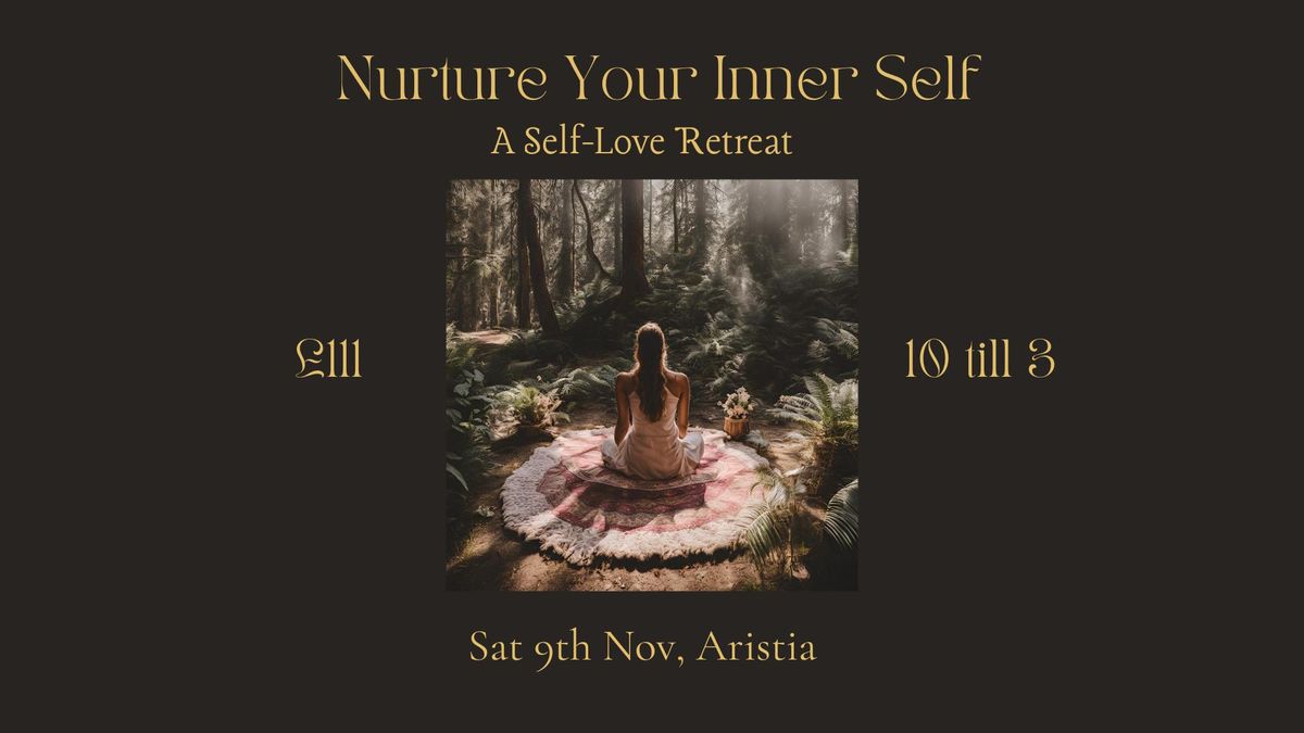 Nurture Your Inner Self - A Self-Love Retreat