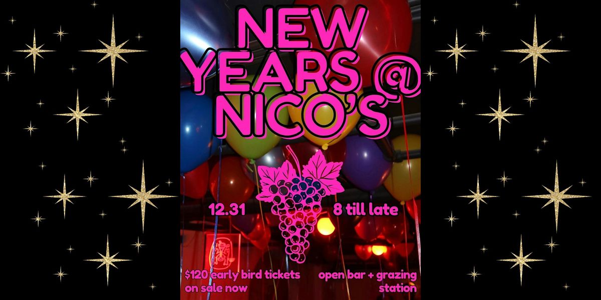 New Years @ nico's! | open bar + grazing station + midnight toast!!