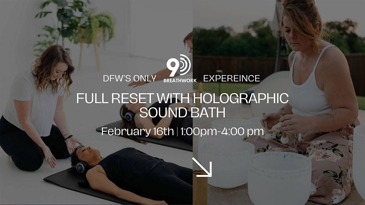 DFW's Only 9D Breathwork"Full Reset" & Holographic Sound Bath