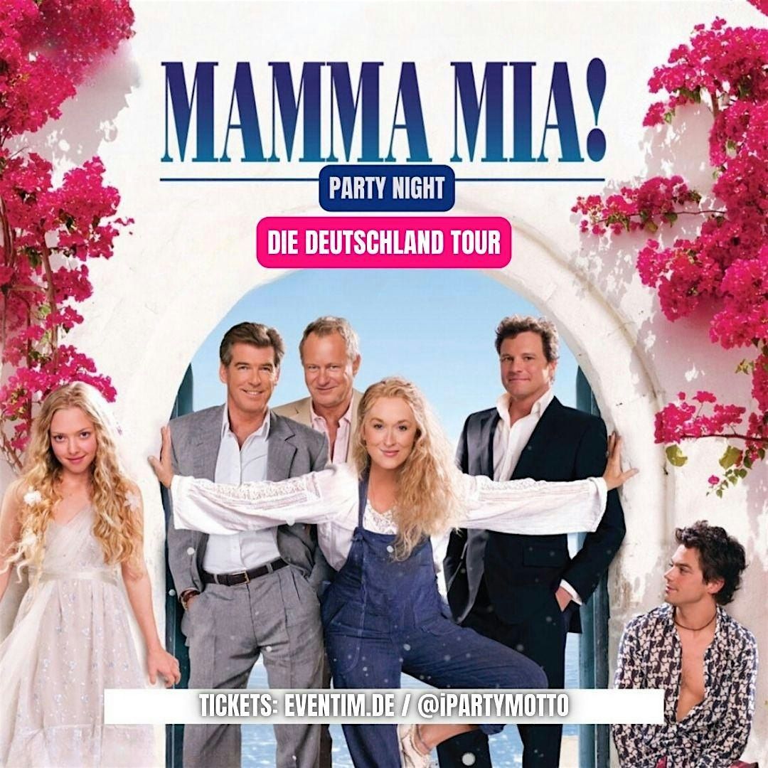 MAMMA MIA PARTY \/ KONZERT \/ MAMMA-MIA ABBA TOUR  N\u00dcRNBERG!