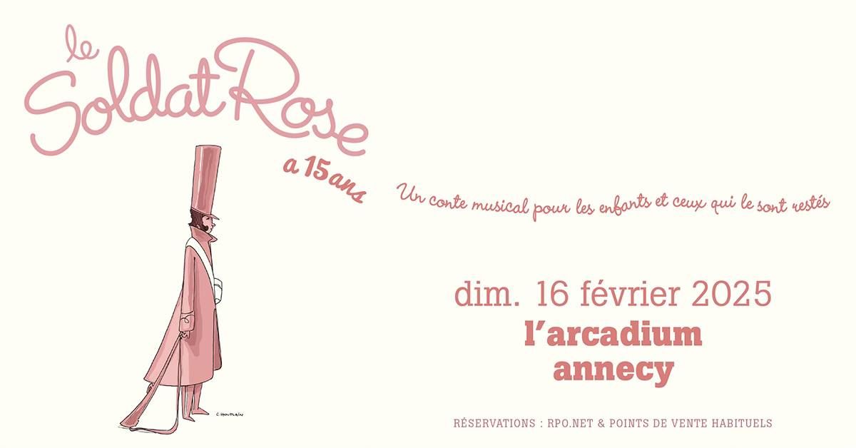 LE SOLDAT ROSE \u2022 L'Arcadium, Annecy \u2022 Dimanche 16 f\u00e9vrier 2025