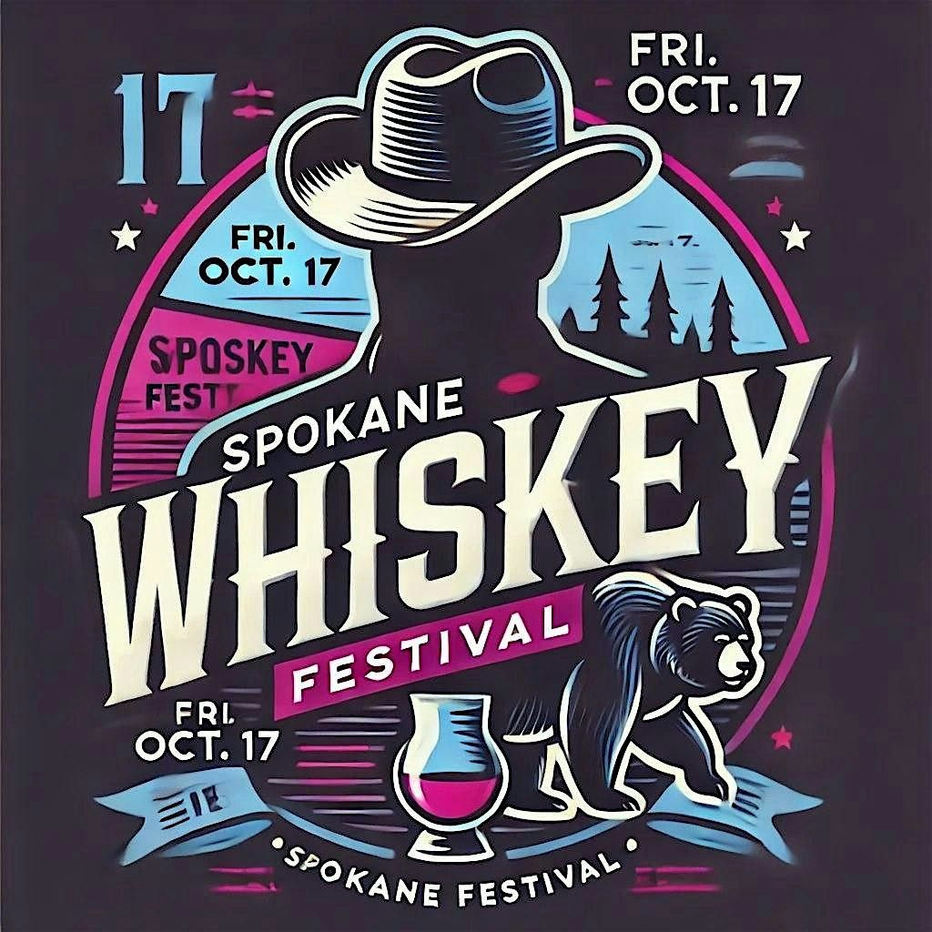 2026 Spokane Whiskey Festival ~ Spokane Valley Event Center