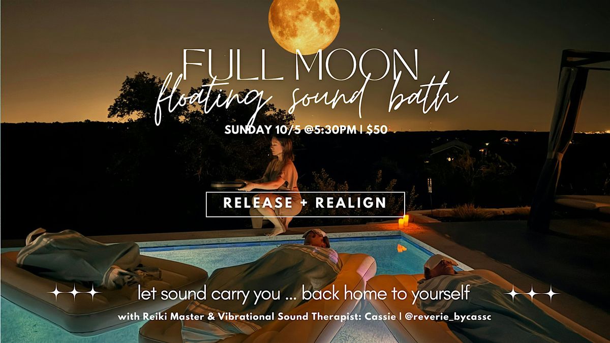 Full Moon Floating Sound Bath | Float in the Field of Sound