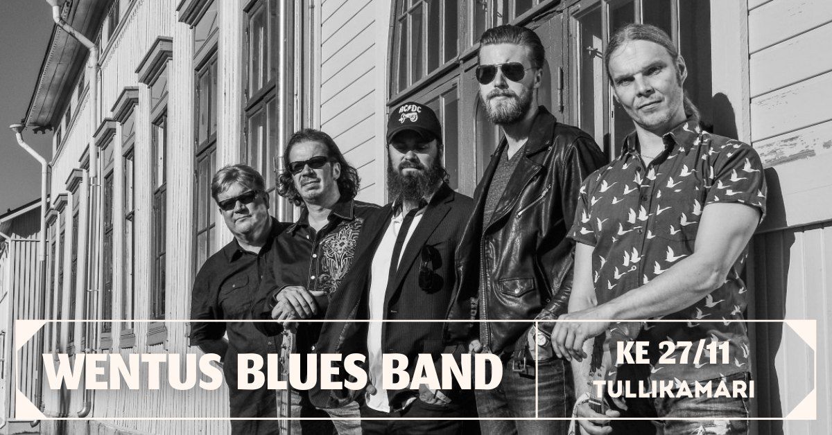 Wentus Blues Band \/\/ Tullikamarin Klubi