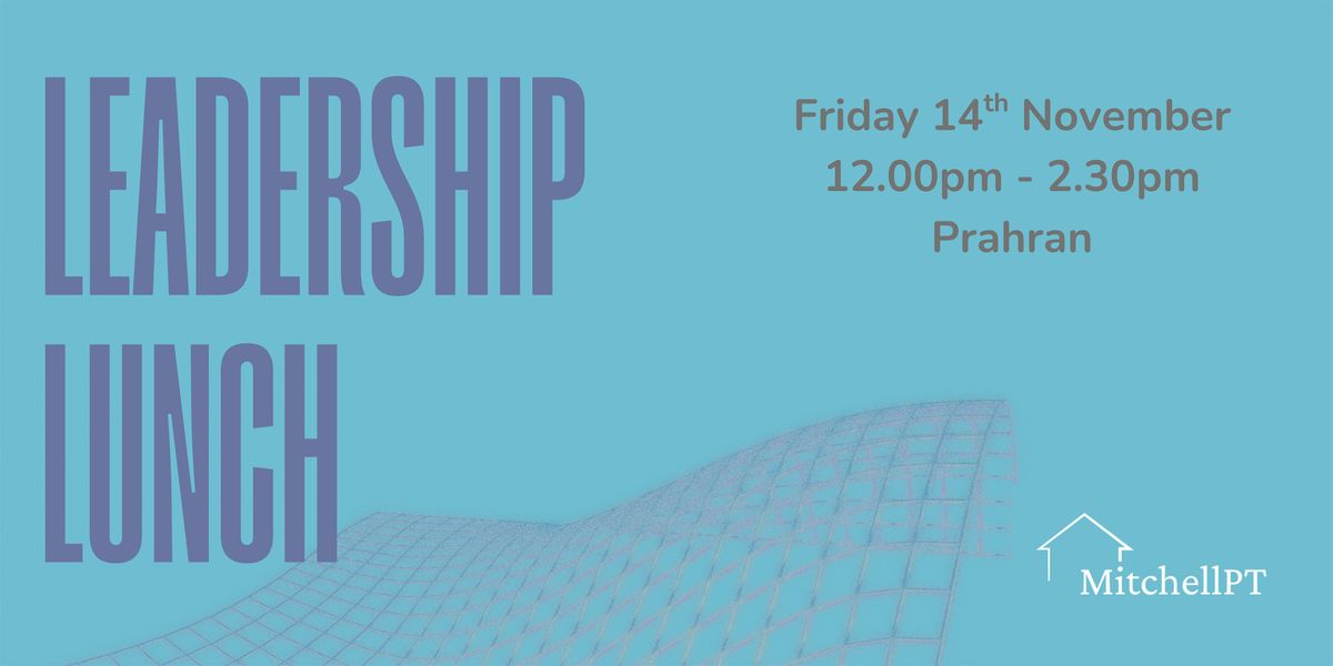Leadership Lunch (Prahran)