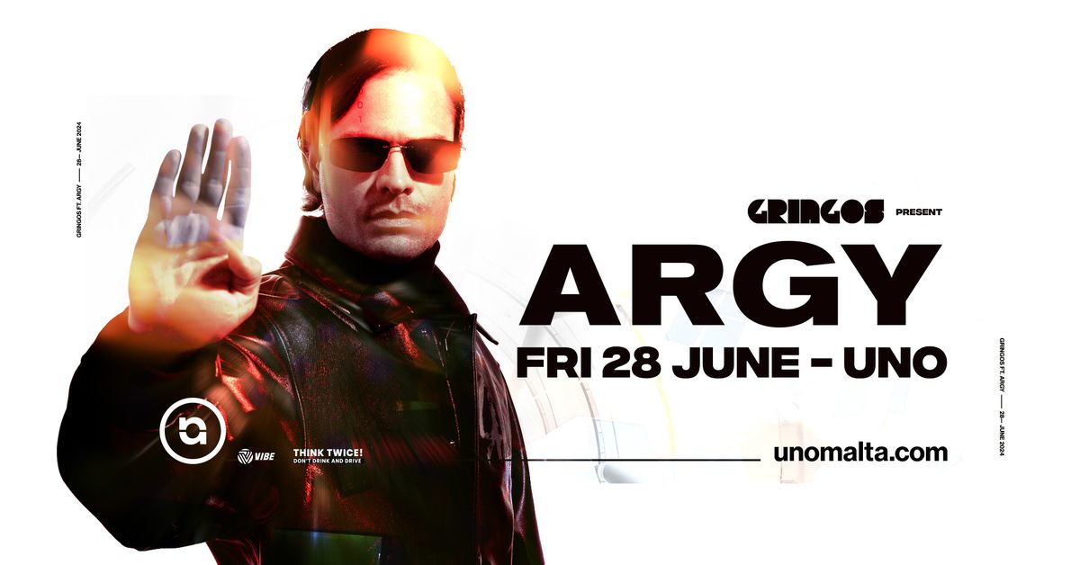 GRINGOS presents ARGY - 28.06.24 - UNO 