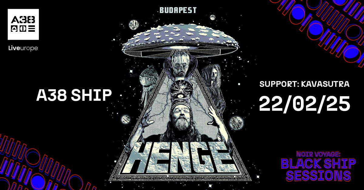 HENGE (UK), Kavasutra (SI)  \u2022 A38 Haj\u00f3\u300a Noir Voyage: Black Ship Sessions \u300b