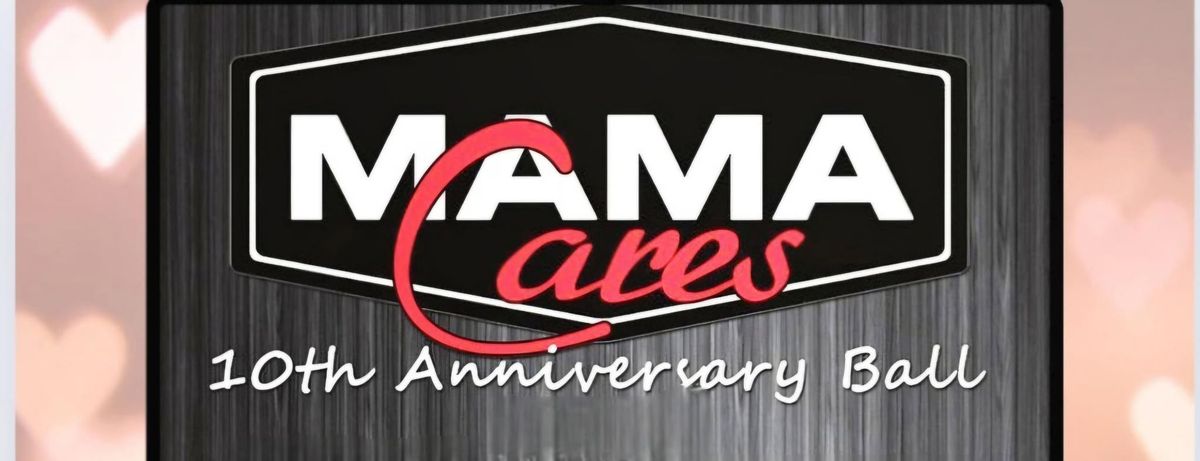 MAMA Cares 10th Anniversary Ball