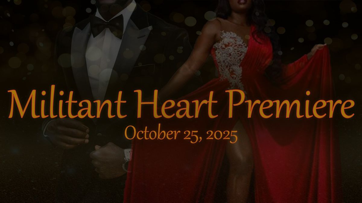 Militant Heart Premiere!