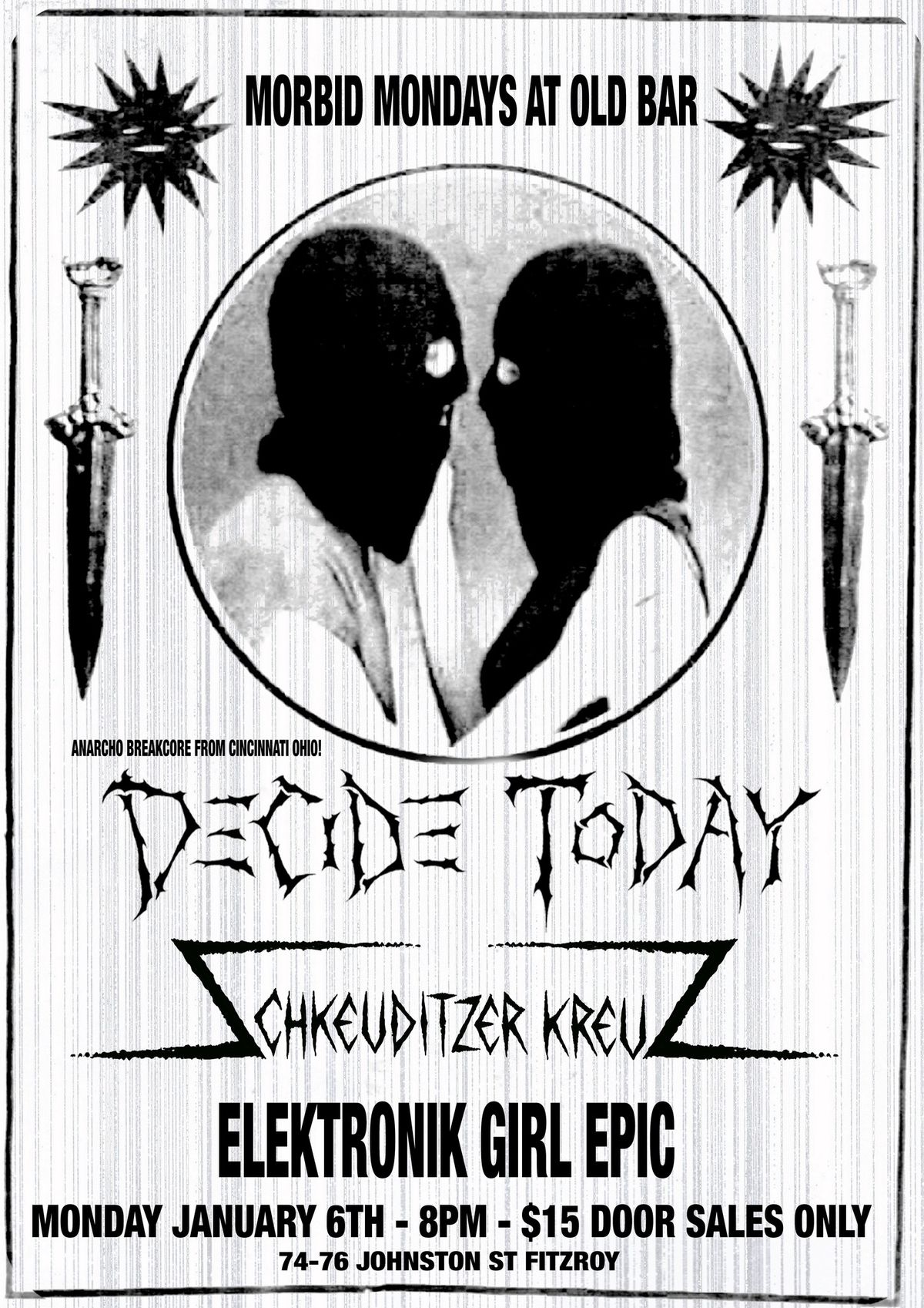 MORBID MONDAYS AT OLD BAR - JAN 6TH - Decide Today (USA) \/ Schkeuditzer Kreuz \/ Elektronik Girl Epic