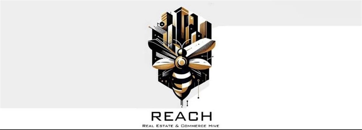 REACH: Real Estate and Commerce Hive monthly meetup