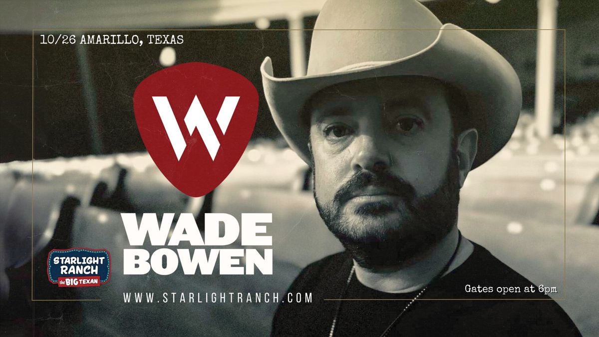 Wade Bowen Live at Starlight Ranch