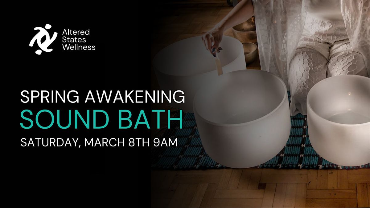 Spring Awakening Sound Bath Hosted By Altered States Wellness Richardson