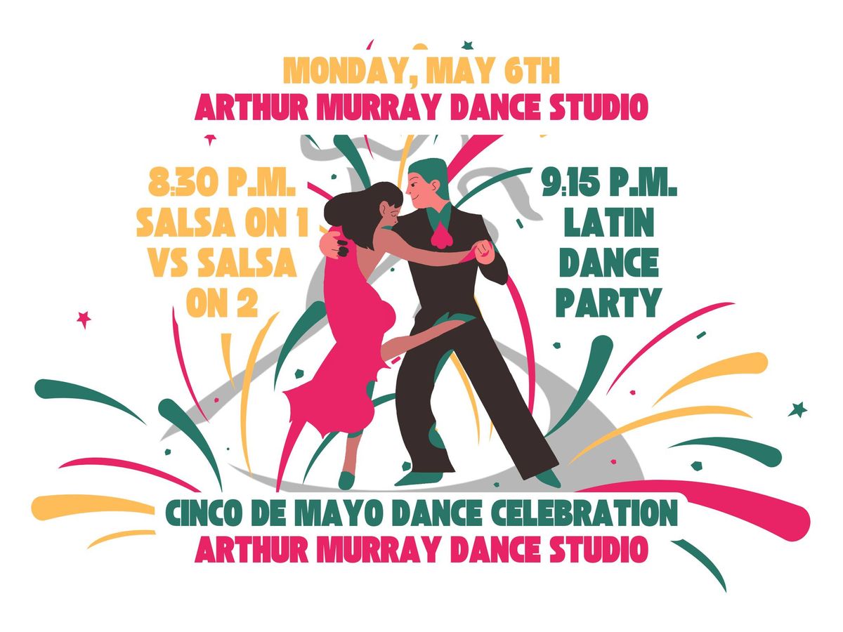 Cinco De Mayo Latin Dance Celebration at Arthur Murray