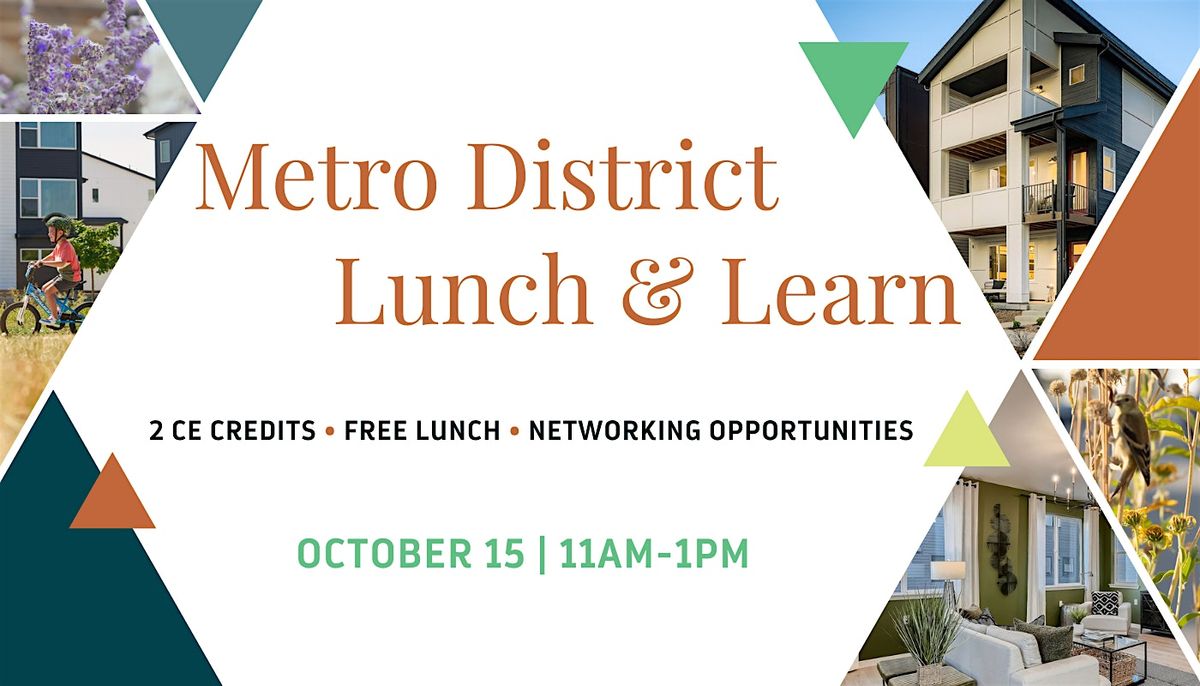 Metro District Lunch & Learn
