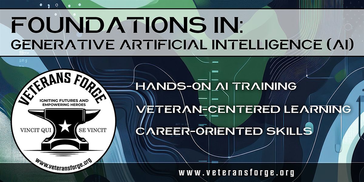 Foundations in Generative AI - A Short Course Offered by Veterans Forge