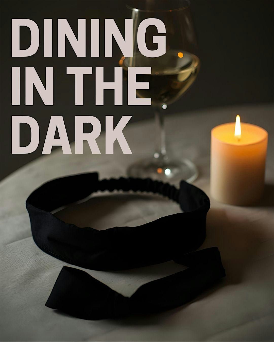 Dining in the Dark