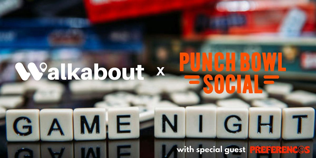 Locals Game Night Mixer at Punch Bowl Social | Powered by Walkabout\u2122