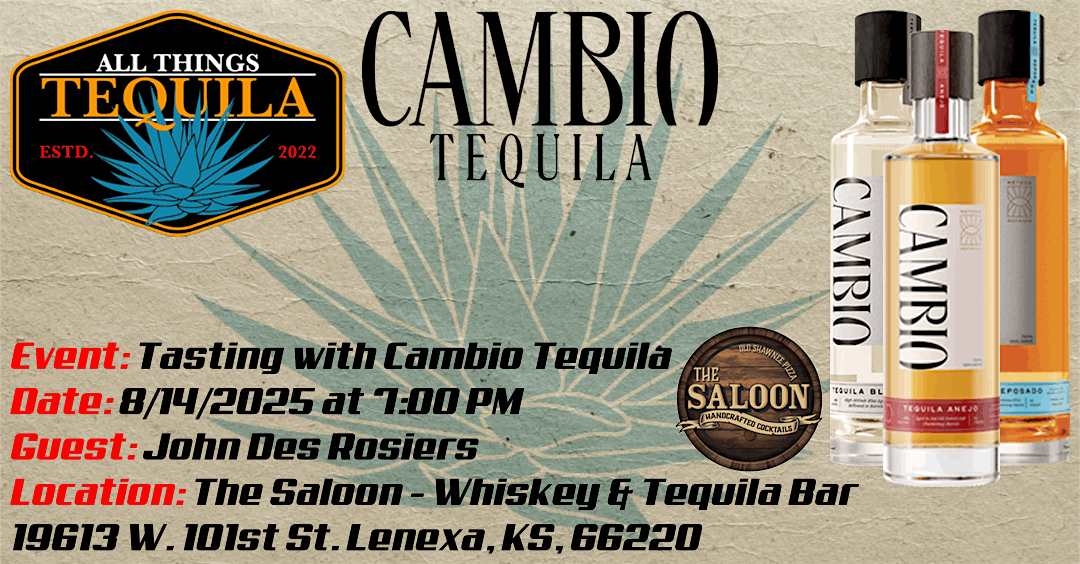 Tasting with  Cambio Tequila and John Des Rosiers