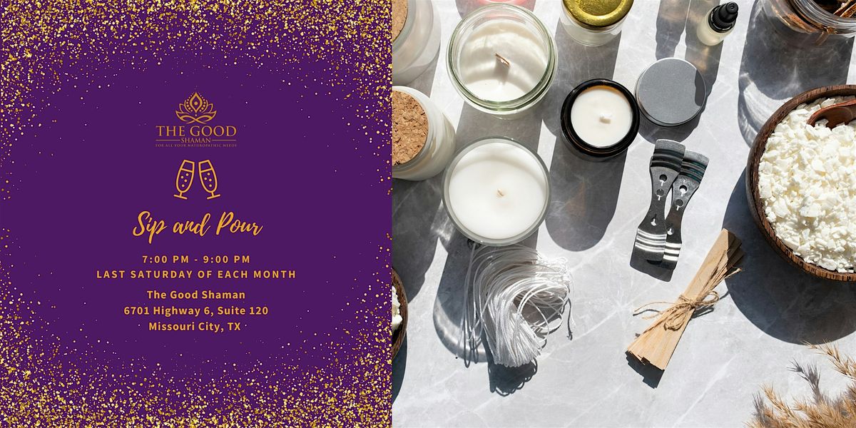 The Good Shaman - Sip and Pour (Candle Making Class)
