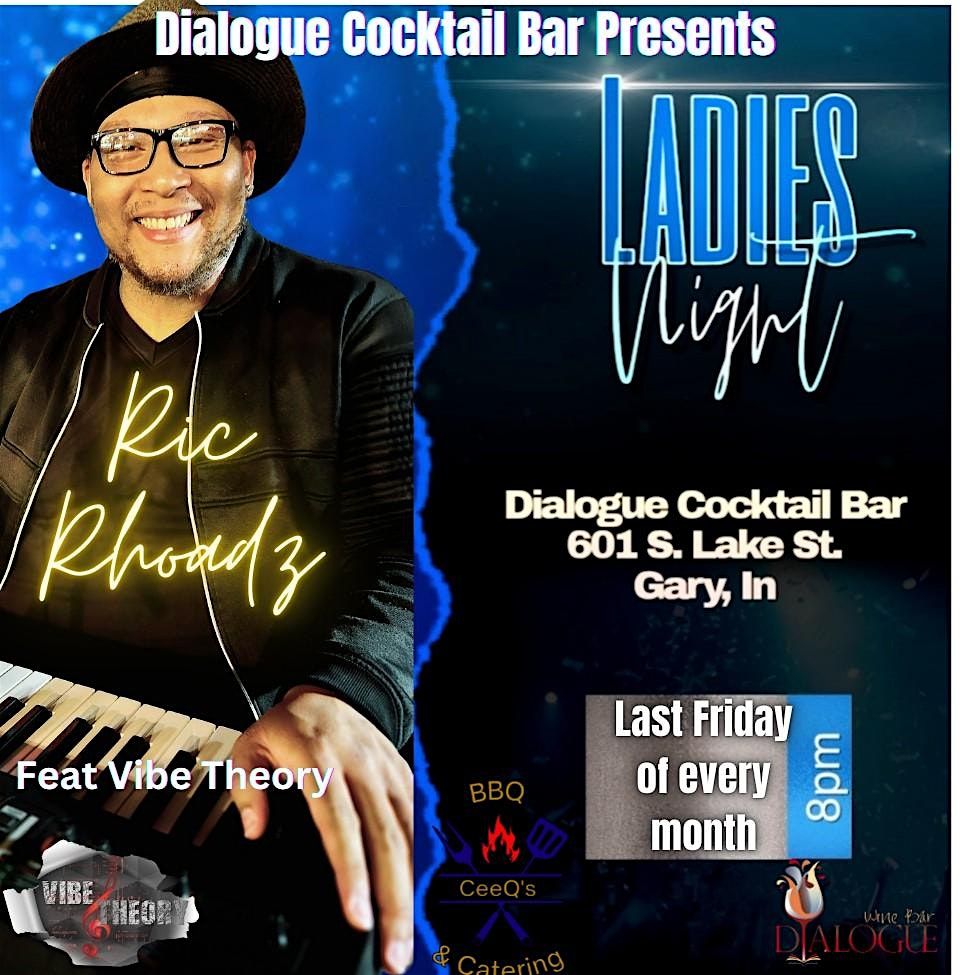 Dialogue Wine Bar Presents: Ladies Night with Ric Rhoadz and Vibe Theory