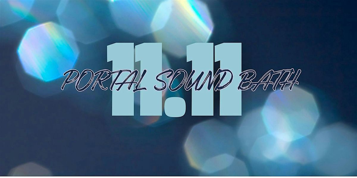 11\/11 Portal Sound Bath