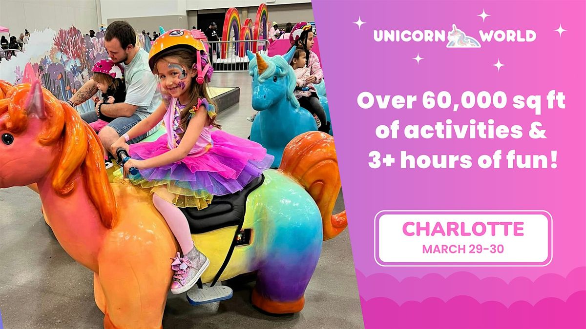 Unicorn World - Charlotte, NC | March 29-30