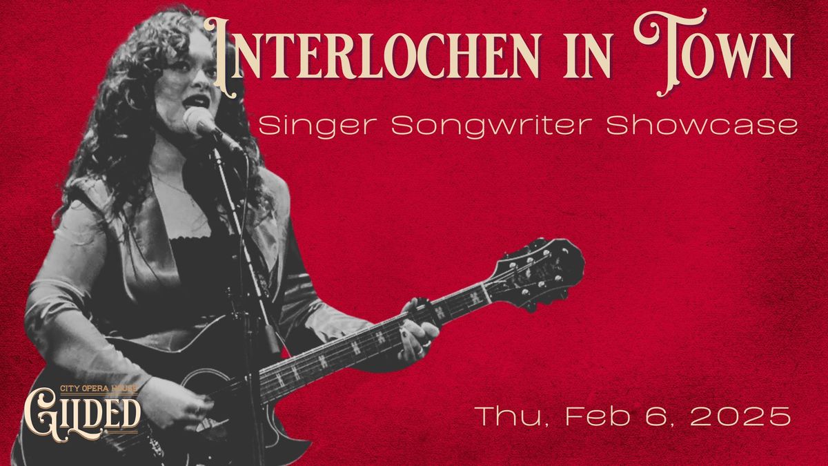 Interlochen In Town: Singer Songwriter Showcase