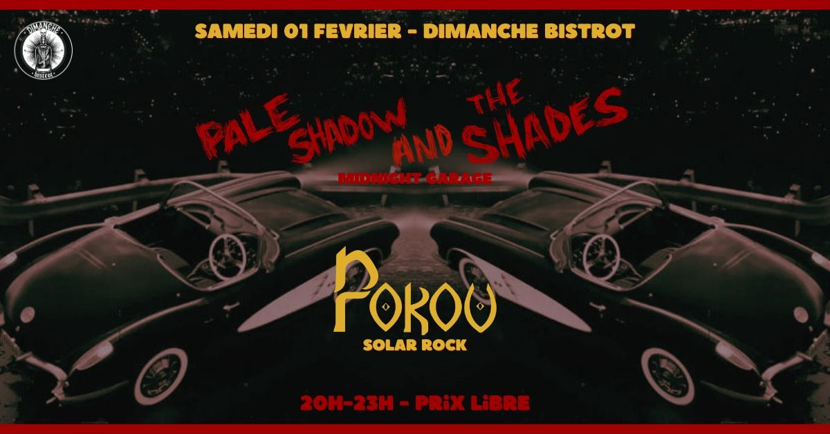 PALE SHADOW AND THE SHADES X POKOU - DIMANCHE BISTROT - RENNES