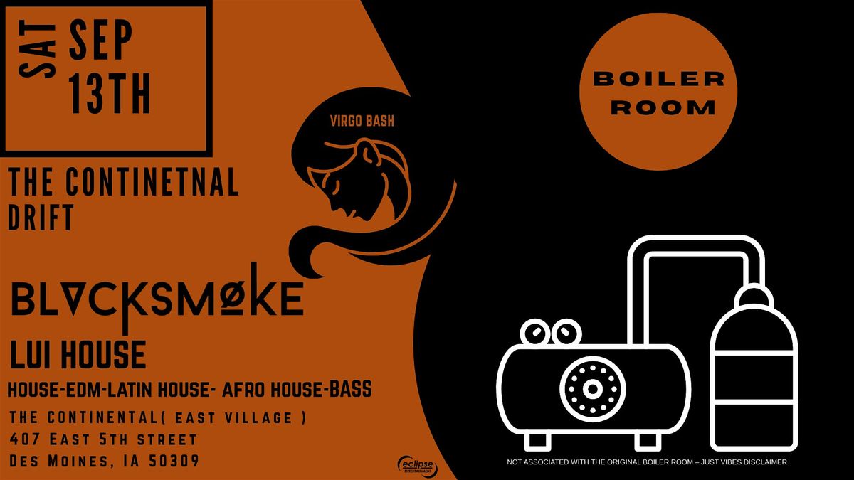 Boiler Room Vibes \u2013 Virgo Bash @ The ContinentaL