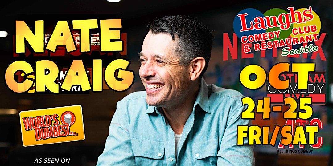 Comedian Nate Craig Oct. - 24th and 25th at Laughs Comedy Club- Seattle