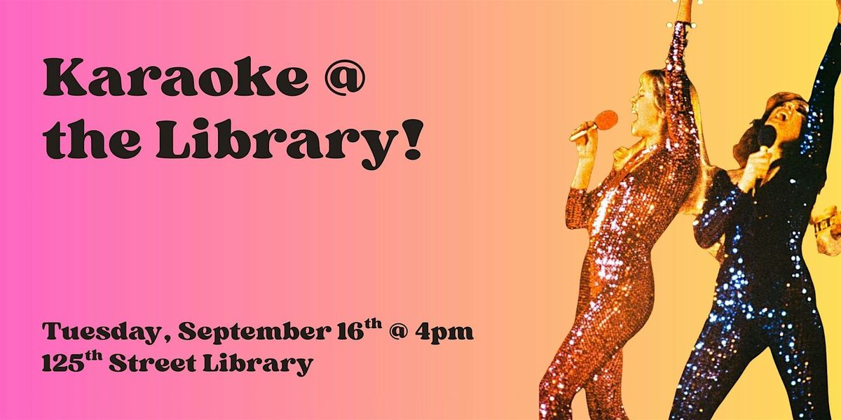 Karaoke at the Library!