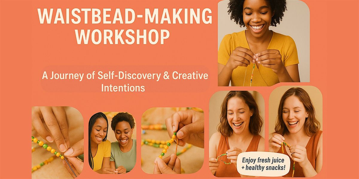 Waistbead-Making Workshop