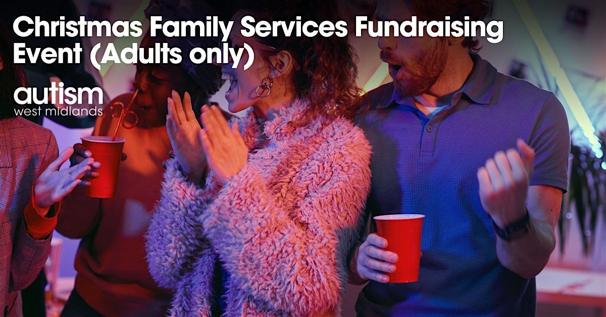 Christmas Family Services Fundraising Event (Adults only)