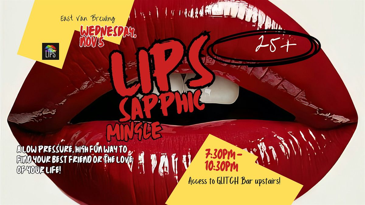 LIPS Sapphic Mingle \/\/ 25+ \/\/ GLITCH Bar Pop-up