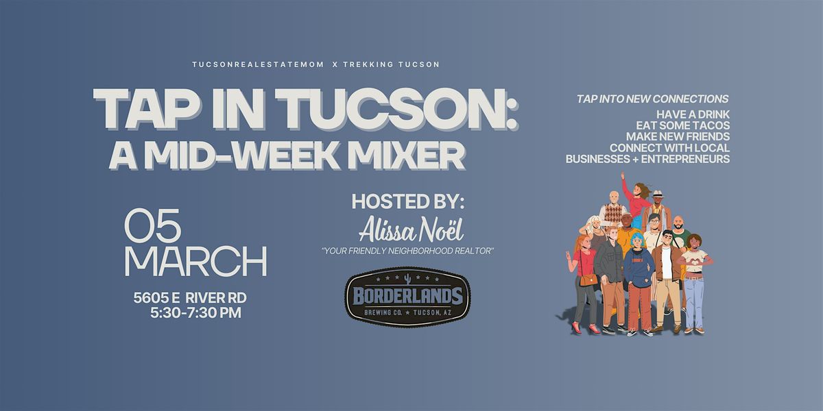 TAP IN TUCSON: A Midweek Mixer