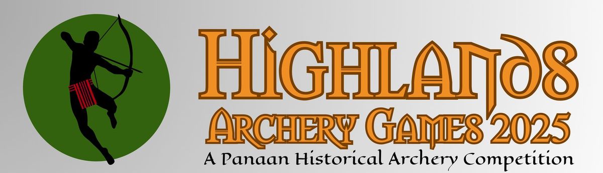 HIGHLANDS HISTORICAL ARCHERY GAMES 2025