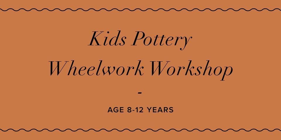School Holiday- Kids Pottery Workshop (Ages 8+) WHEELWORK