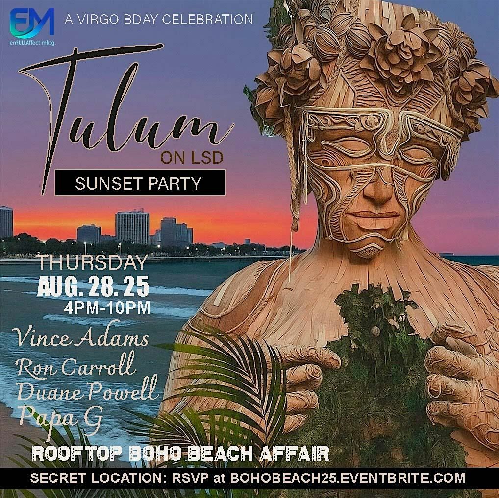 Tulum on LSD , Bohemian Beach Sunset Rooftop Party
