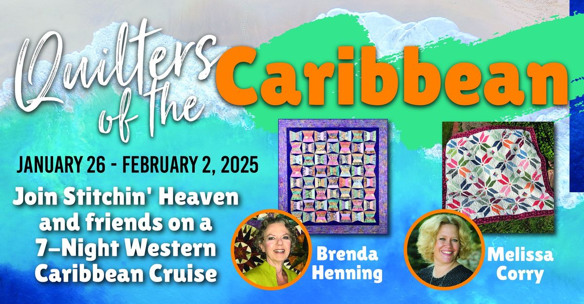 Quilters of the Caribbean Quilting Cruise 2025