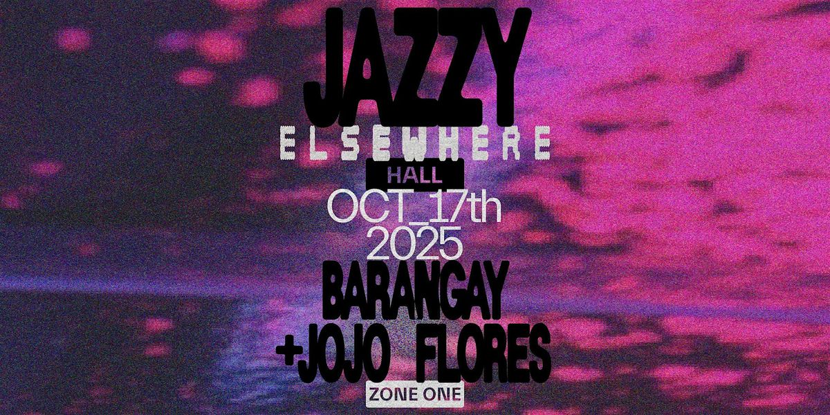 Jazzy, BARANGAY + Jojo Flores