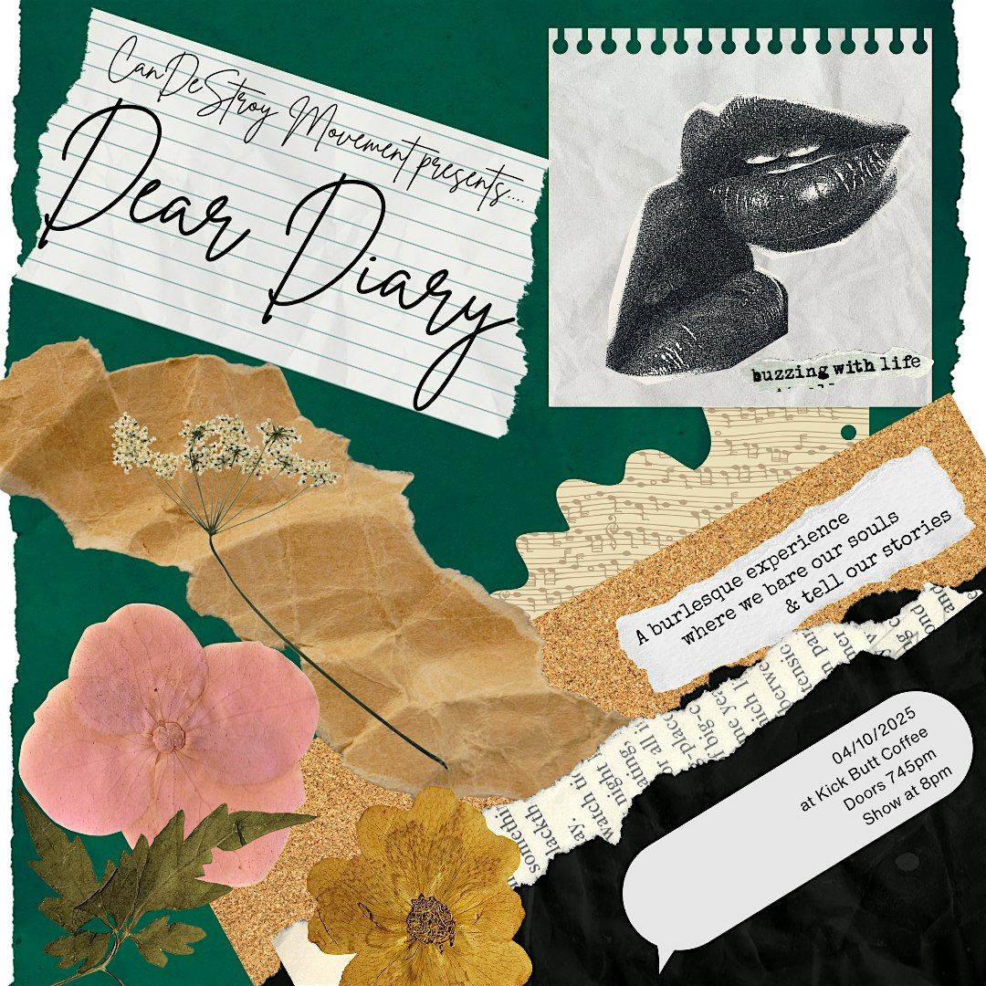 CanDeStroy Movement presents: Dear Diary